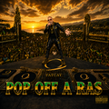 Pop Off A Ras